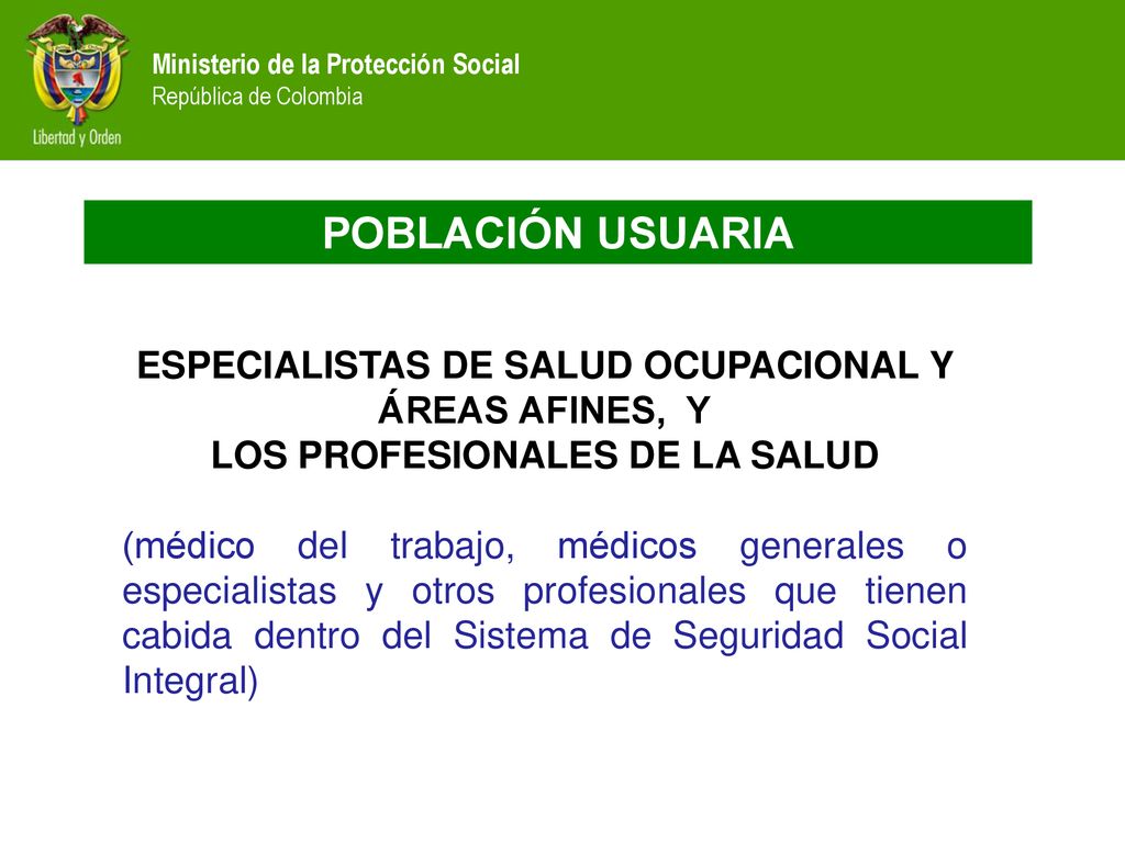 POBLACIÓN USUARIA ESPECIALISTAS DE SALUD OCUPACIONAL Y ÁREAS AFINES, Y