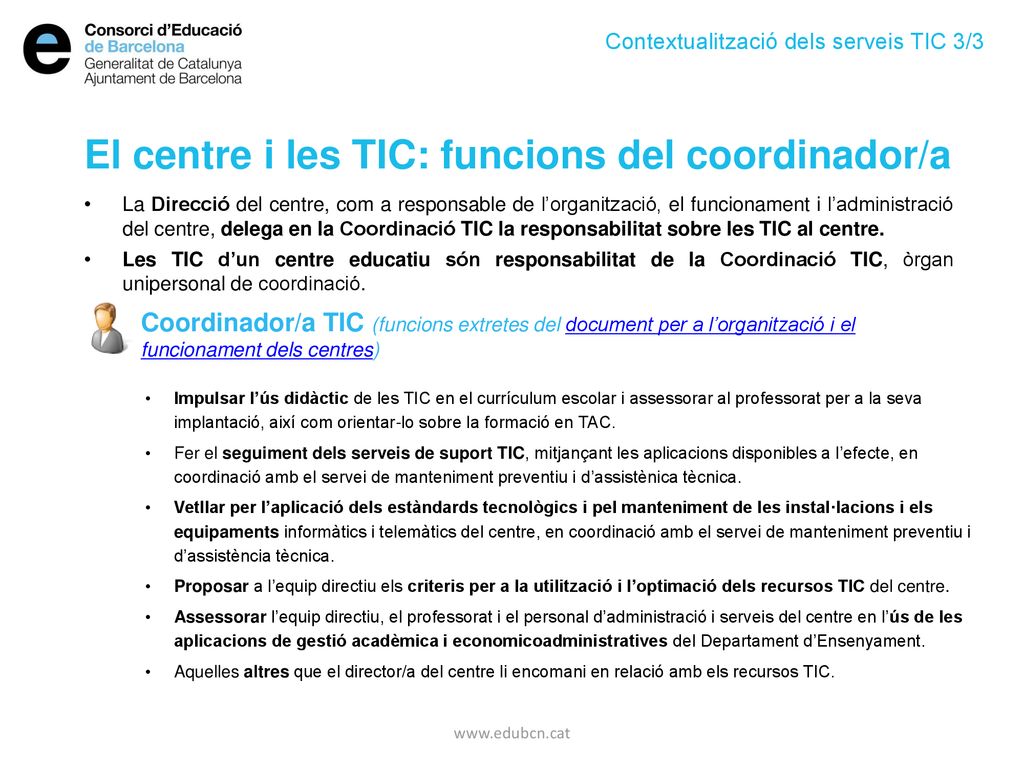 El centre i les TIC: funcions del coordinador/a