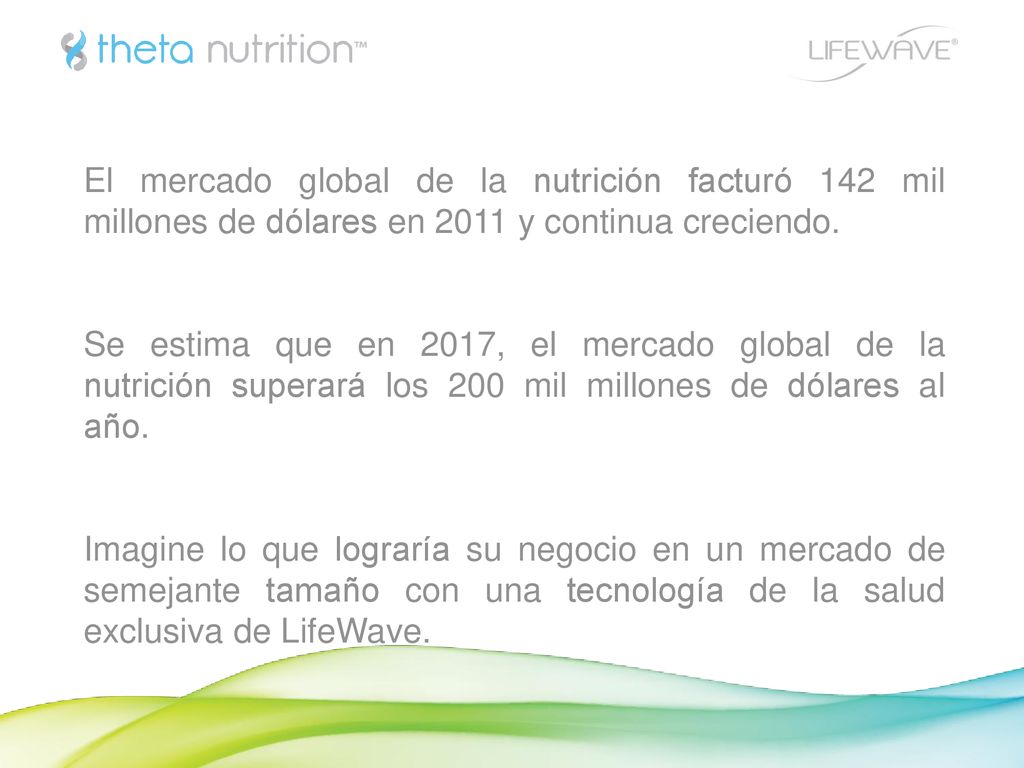 El mercado global de la nutrición facturó 142 mil millones de dólares en 2011 y continua creciendo.