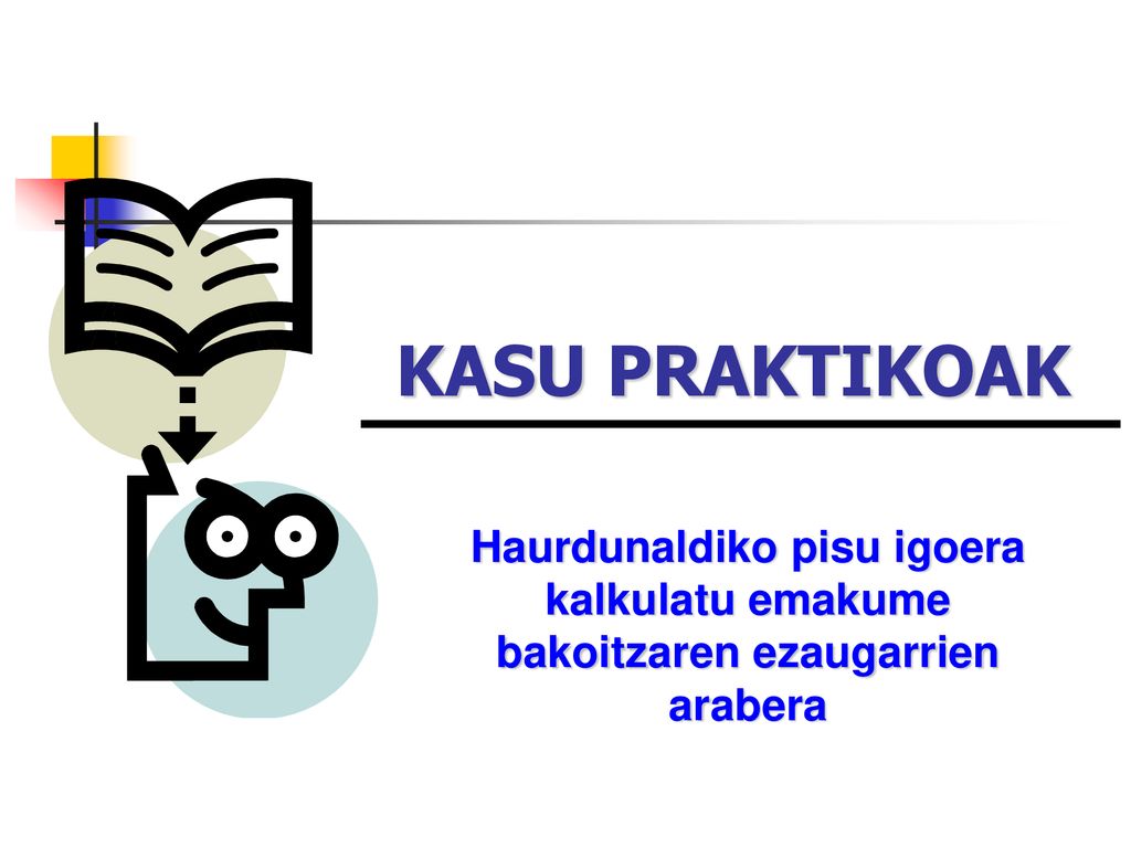 KASU PRAKTIKOAK Haurdunaldiko pisu igoera kalkulatu emakume bakoitzaren ezaugarrien arabera