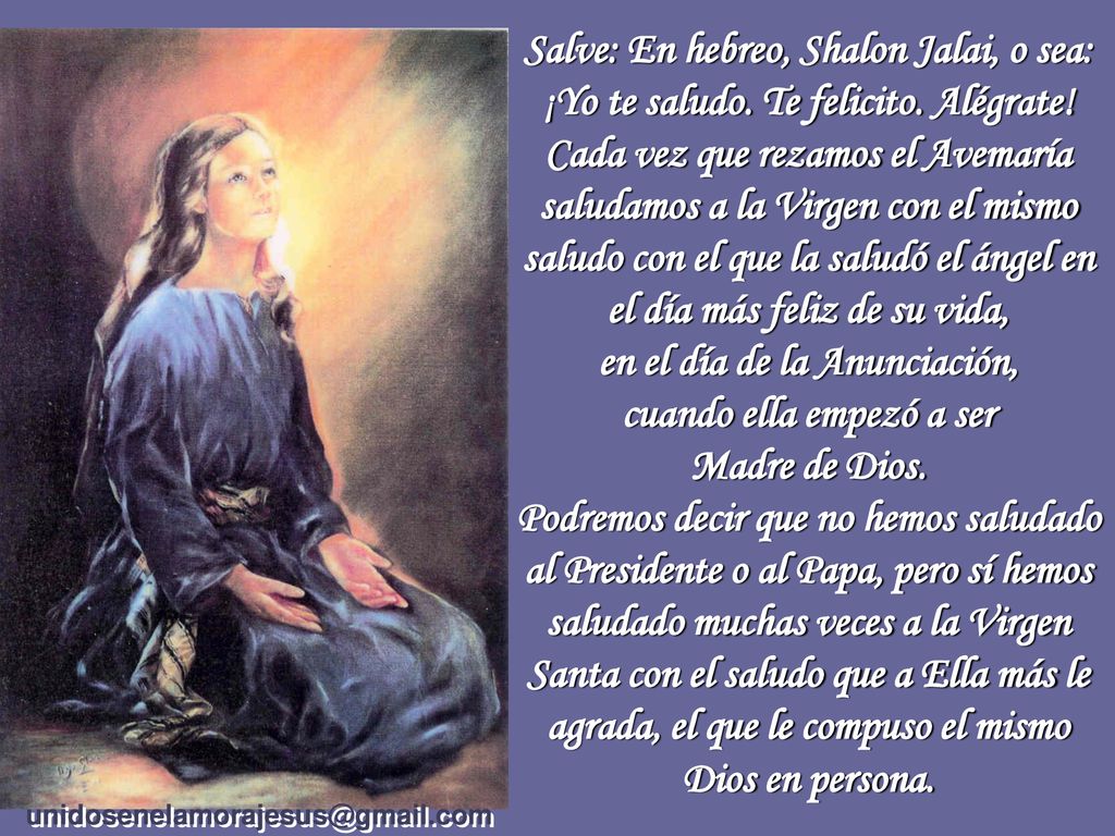 en el día de la Anunciación, cuando ella empezó a ser Madre de Dios.
