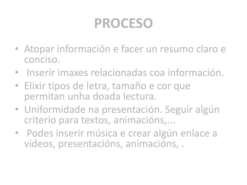 PROCESO Atopar información e facer un resumo claro e conciso.