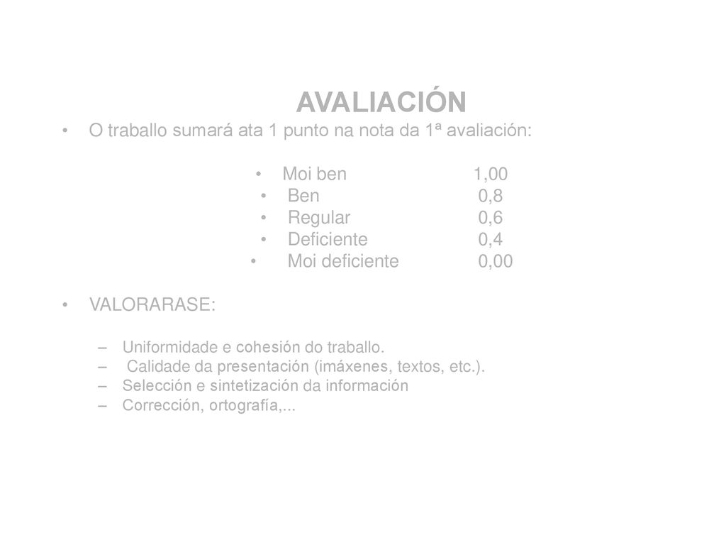 AVALIACIÓN O traballo sumará ata 1 punto na nota da 1ª avaliación: