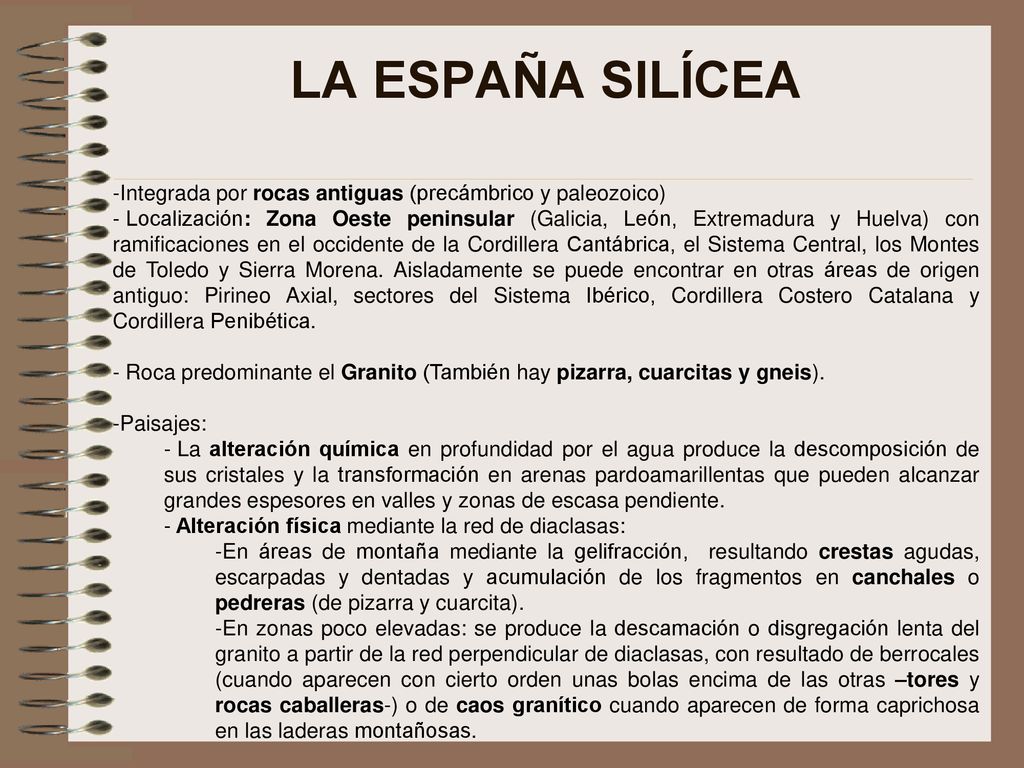 LA ESPAÑA SILÍCEA Integrada por rocas antiguas (precámbrico y paleozoico)