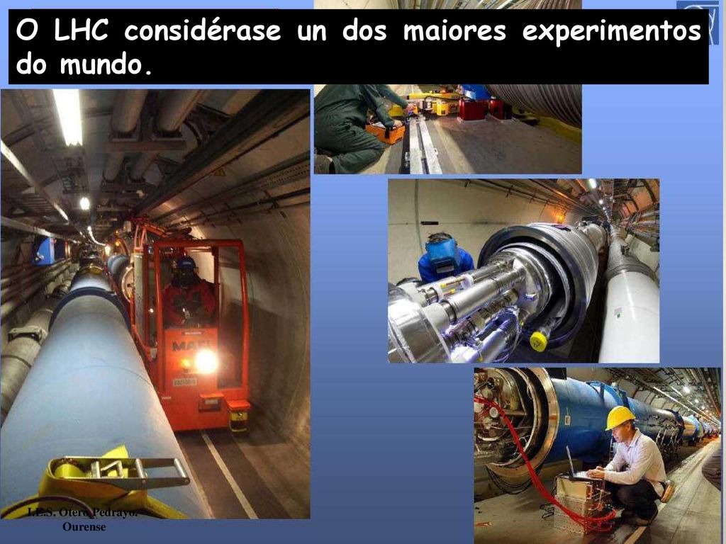 O LHC considérase un dos maiores experimentos do mundo.