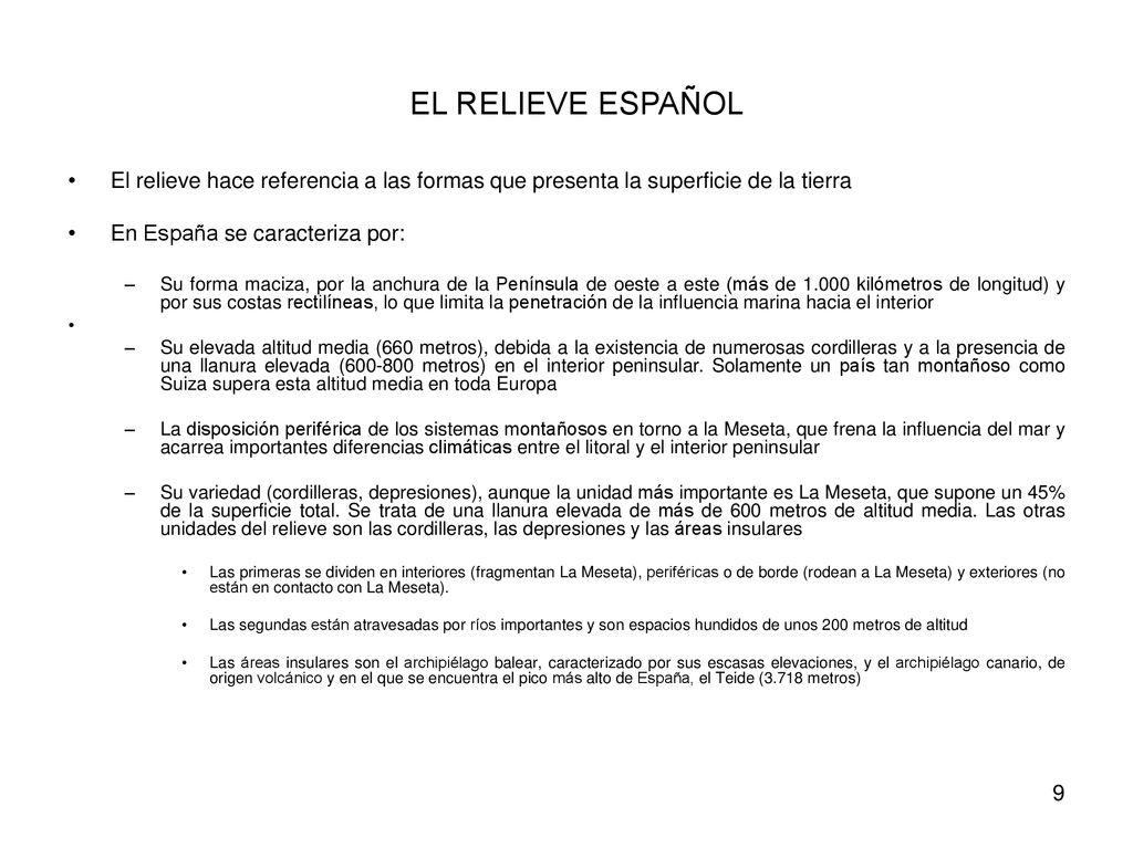 EL RELIEVE ESPAÑOL El relieve hace referencia a las formas que presenta la superficie de la tierra.