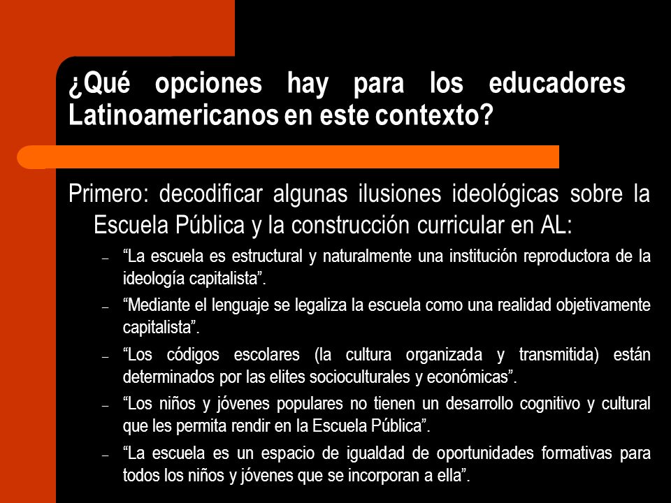 ¿Qué opciones hay para los educadores Latinoamericanos en este contexto