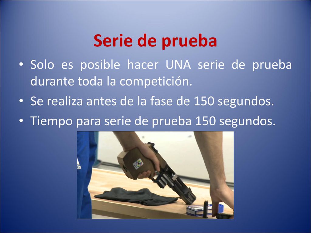 Serie de prueba Solo es posible hacer UNA serie de prueba durante toda la competición. Se realiza antes de la fase de 150 segundos.