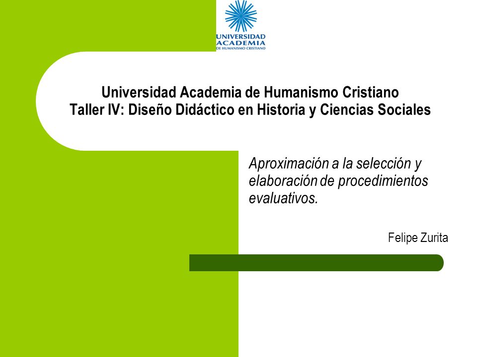 Universidad Academia de Humanismo Cristiano Taller IV: Diseño Didáctico en Historia y Ciencias Sociales