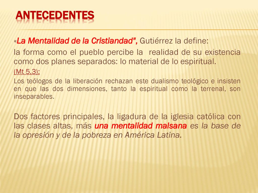 Antecedentes «La Mentalidad de la Cristiandad , Gutiérrez la define: