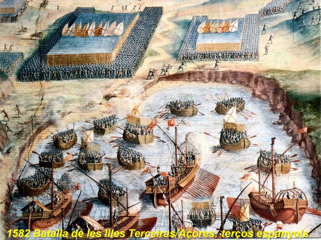 1582 Batalla de les Illes Terceiras/Açores: terços espanyols