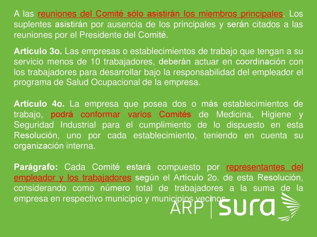 A las reuniones del Comité sólo asistirán los miembros principales