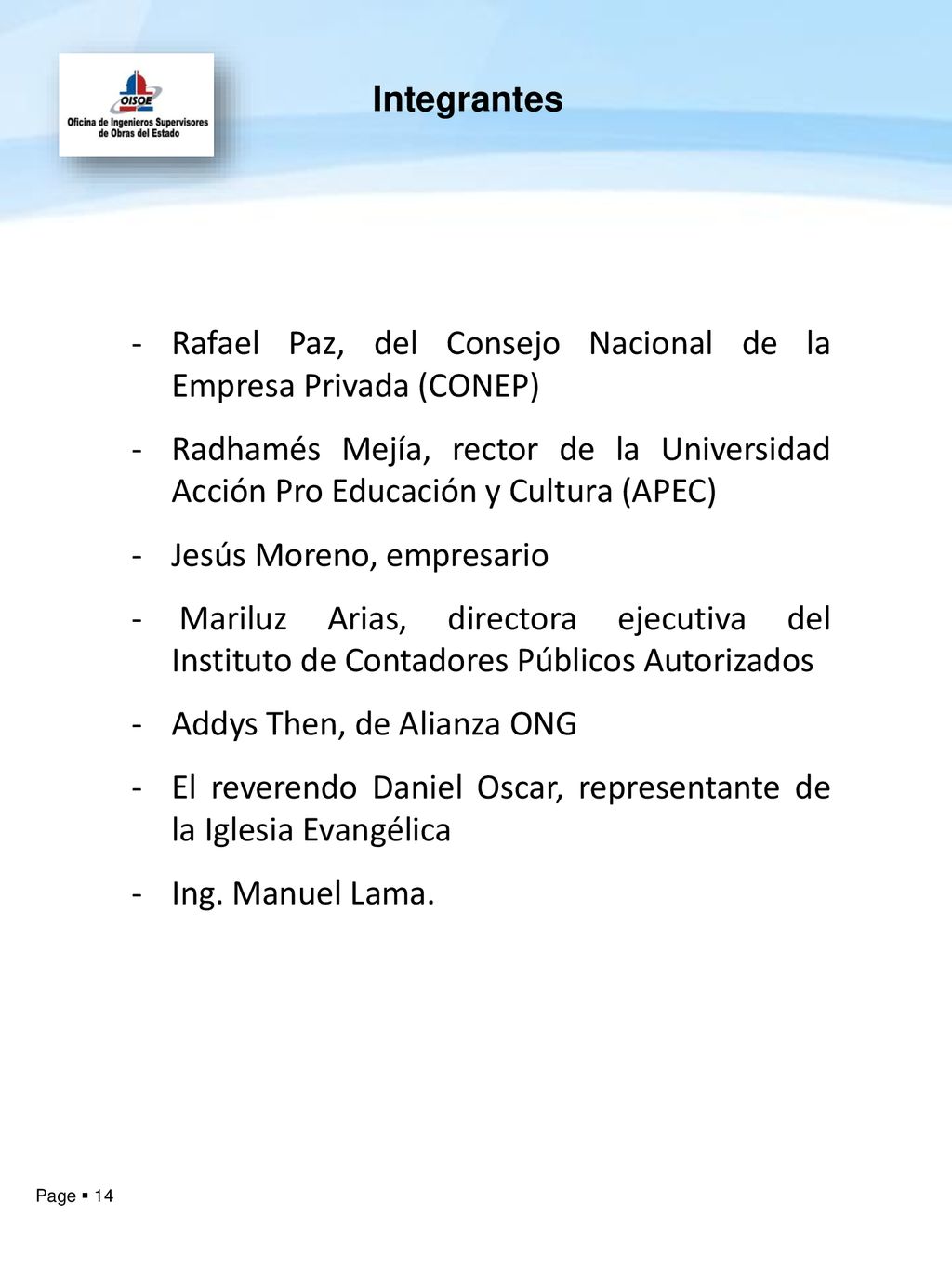 Integrantes Rafael Paz, del Consejo Nacional de la Empresa Privada (CONEP)