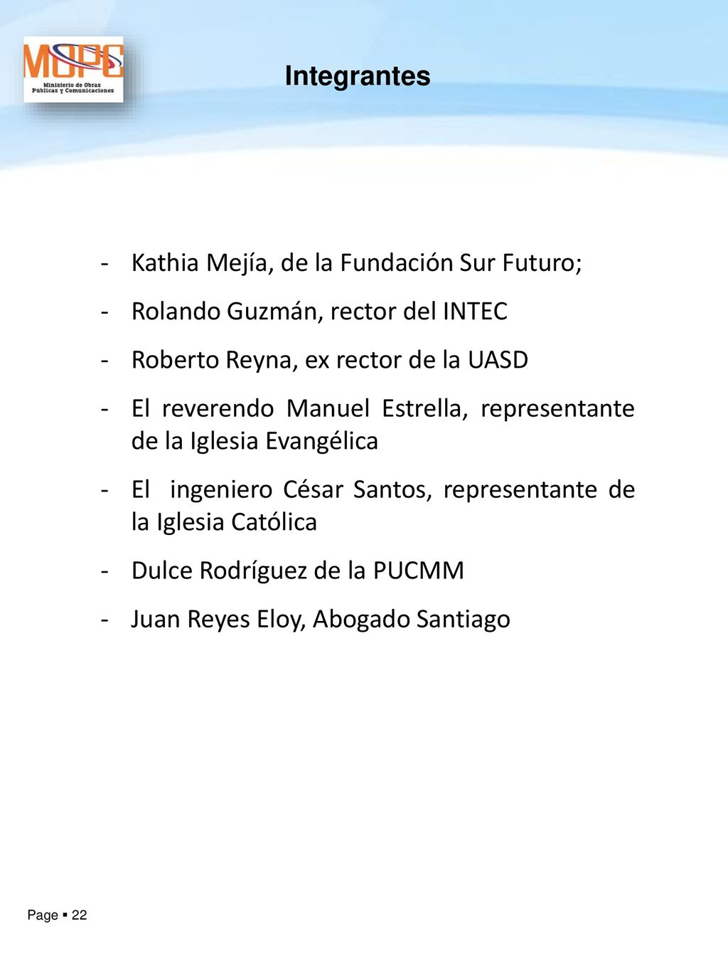 Integrantes Kathia Mejía, de la Fundación Sur Futuro; Rolando Guzmán, rector del INTEC. Roberto Reyna, ex rector de la UASD.