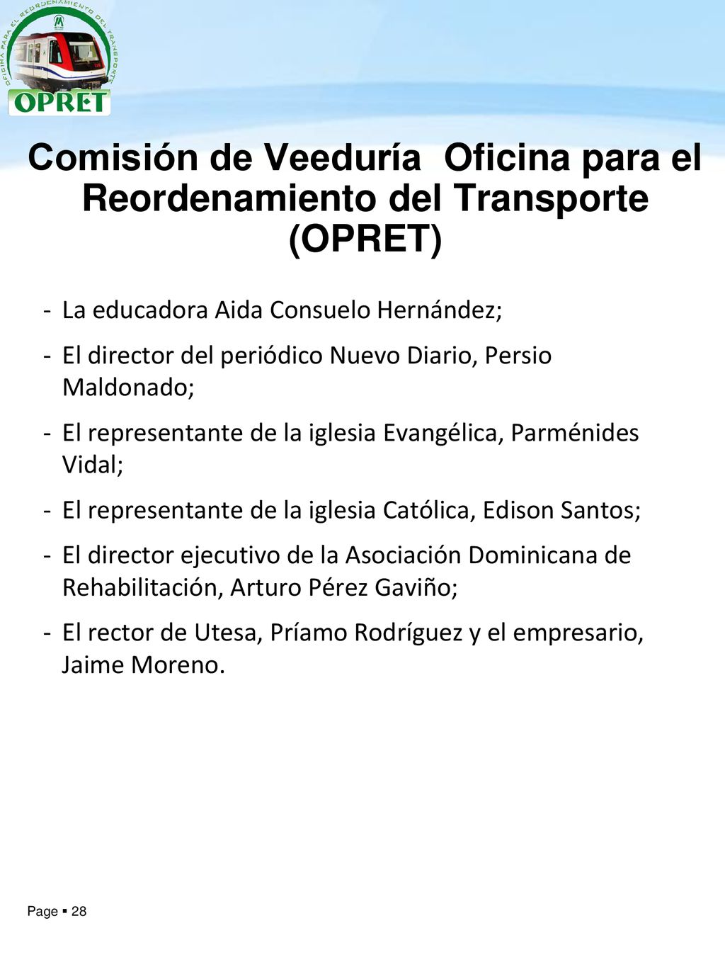 Comisión de Veeduría Oficina para el Reordenamiento del Transporte (OPRET)