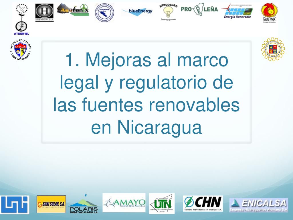 1. Mejoras al marco legal y regulatorio de las fuentes renovables en Nicaragua