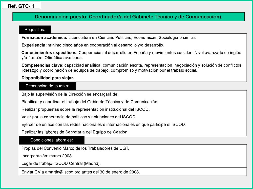 Ref. GTC- 1 Denominación puesto: Coordinador/a del Gabinete Técnico y de Comunicación). Requisitos: