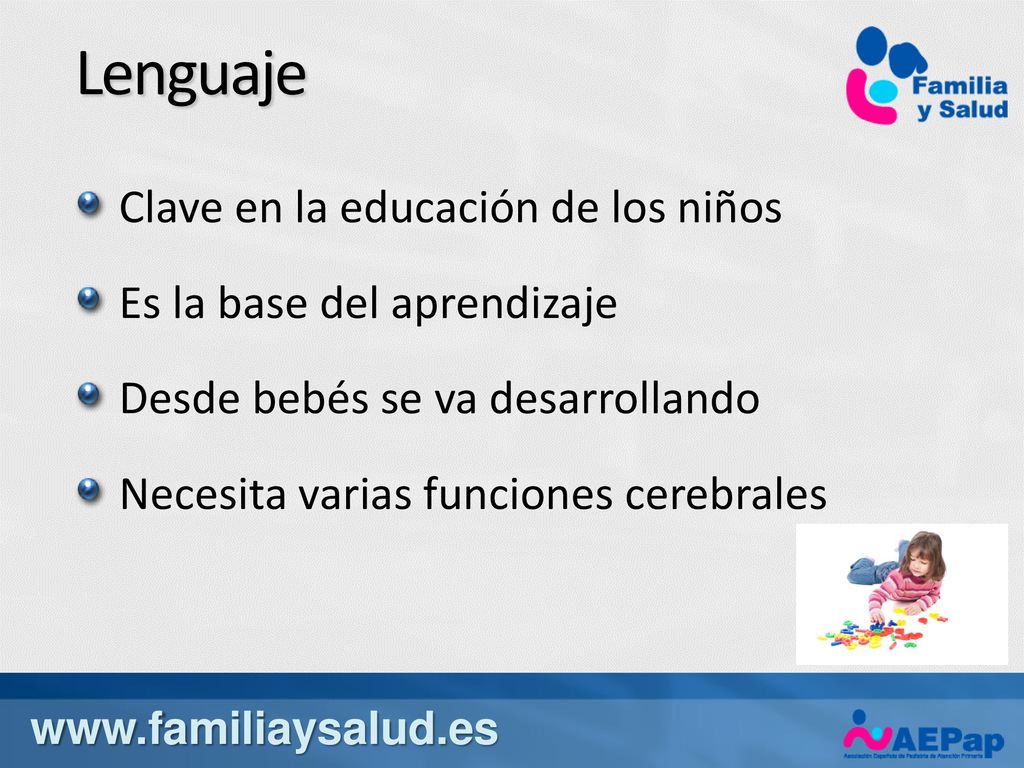 Lenguaje Clave en la educación de los niños Es la base del aprendizaje