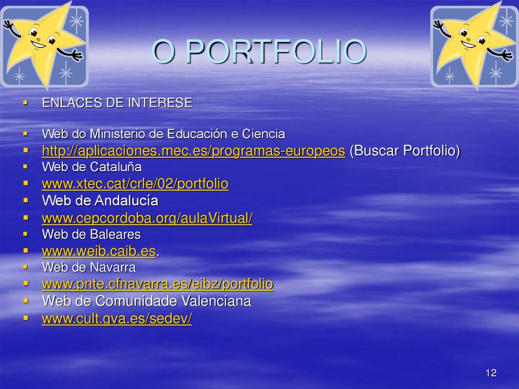 O PORTFOLIO ENLACES DE INTERESE. Web do Ministerio de Educación e Ciencia.   (Buscar Portfolio)