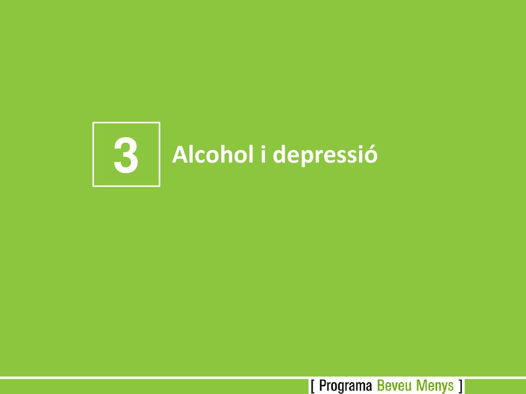 Alcohol i depressió 3. En aquesta part veurem com es pot identificar el consum de risc, i les conseqüències d’aquest consum.