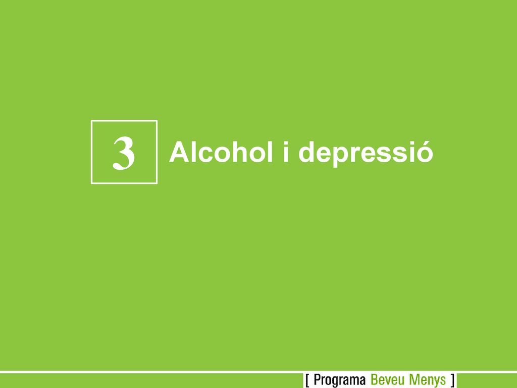 Alcohol i depressió 3. En aquesta part veurem com es pot identificar el consum de risc, i les conseqüències d’aquest consum.