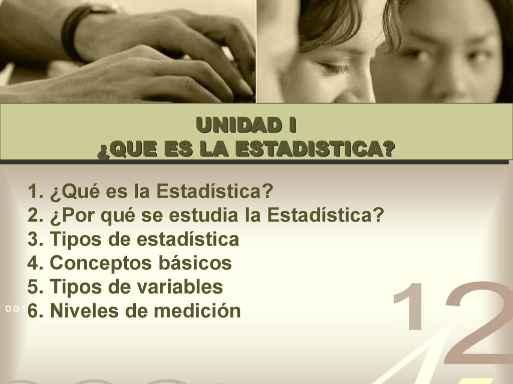 2 UNIDAD I ¿QUE ES LA ESTADISTICA 1. ¿Qué es la Estadística