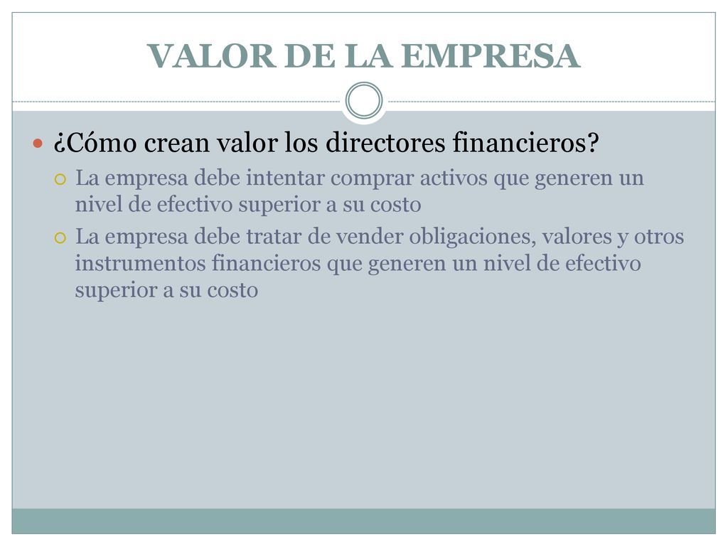 VALOR DE LA EMPRESA ¿Cómo crean valor los directores financieros