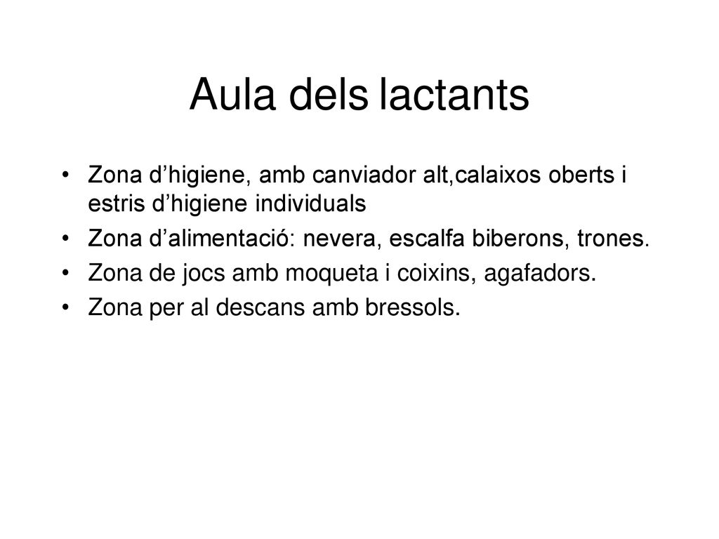 Aula dels lactants Zona d’higiene, amb canviador alt,calaixos oberts i estris d’higiene individuals.