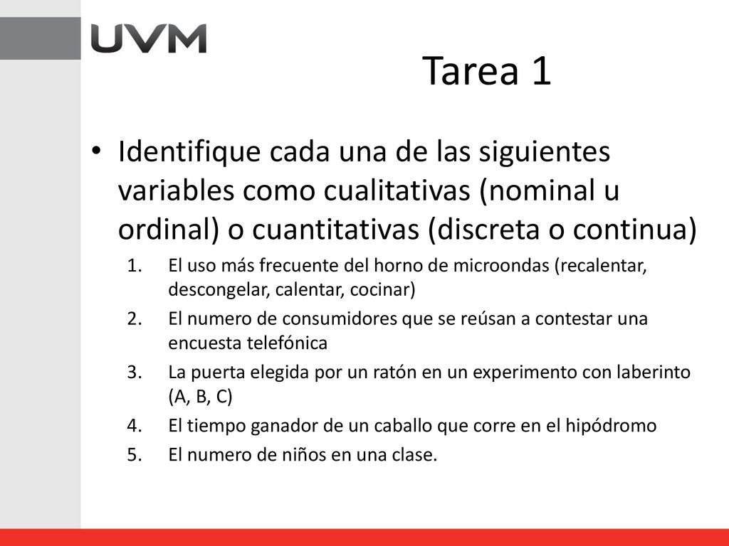 Tarea 1 Identifique cada una de las siguientes variables como cualitativas (nominal u ordinal) o cuantitativas (discreta o continua)