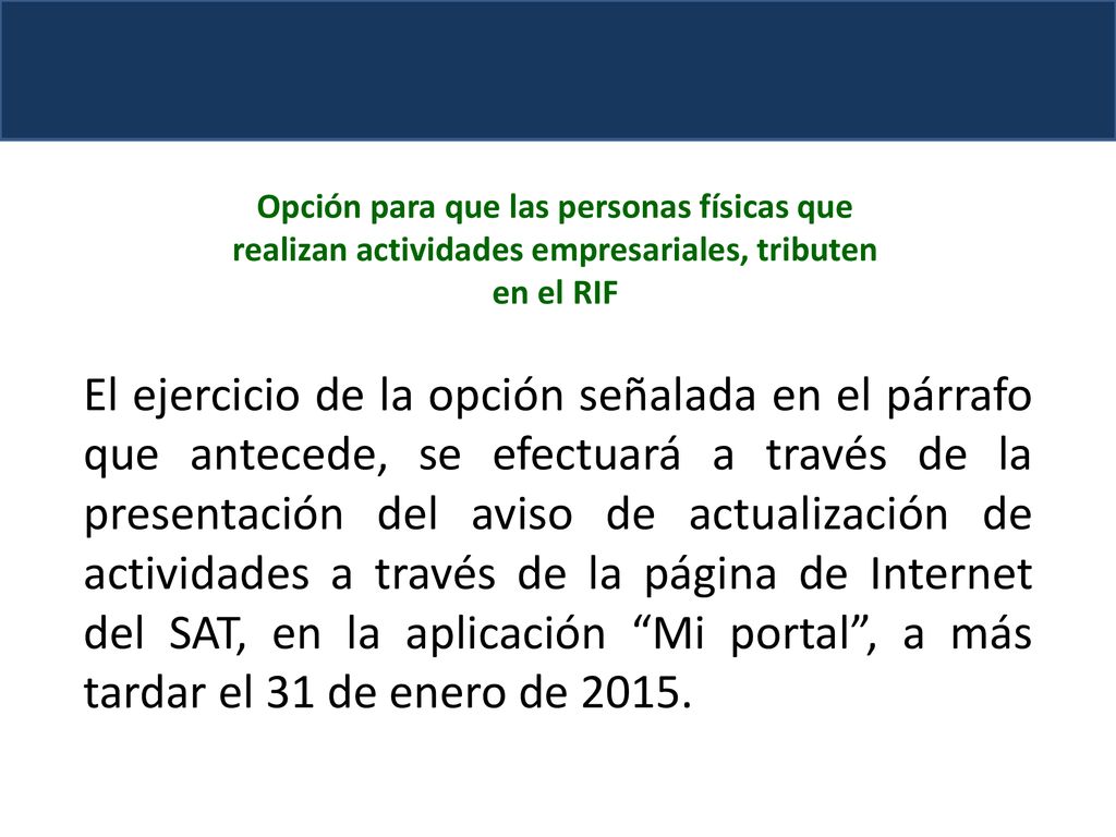 Opción para que las personas físicas que realizan actividades empresariales, tributen en el RIF