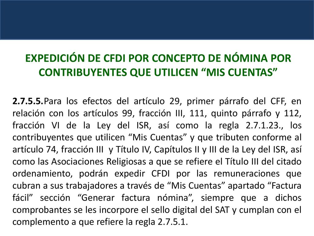 EXPEDICIÓN DE CFDI POR CONCEPTO DE NÓMINA POR CONTRIBUYENTES QUE UTILICEN MIS CUENTAS