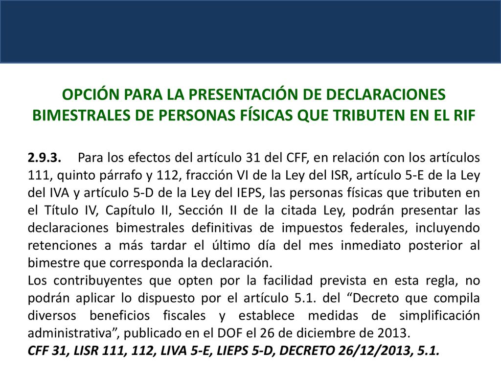 OPCIÓN PARA LA PRESENTACIÓN DE DECLARACIONES BIMESTRALES DE PERSONAS FÍSICAS QUE TRIBUTEN EN EL RIF
