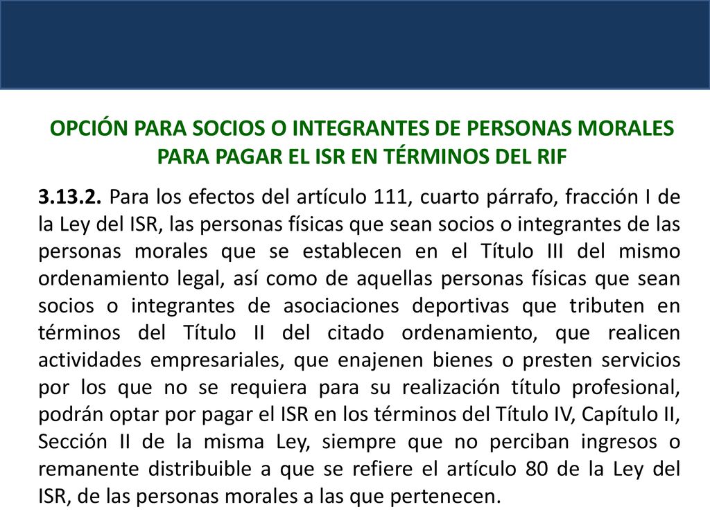 OPCIÓN PARA SOCIOS O INTEGRANTES DE PERSONAS MORALES PARA PAGAR EL ISR EN TÉRMINOS DEL RIF