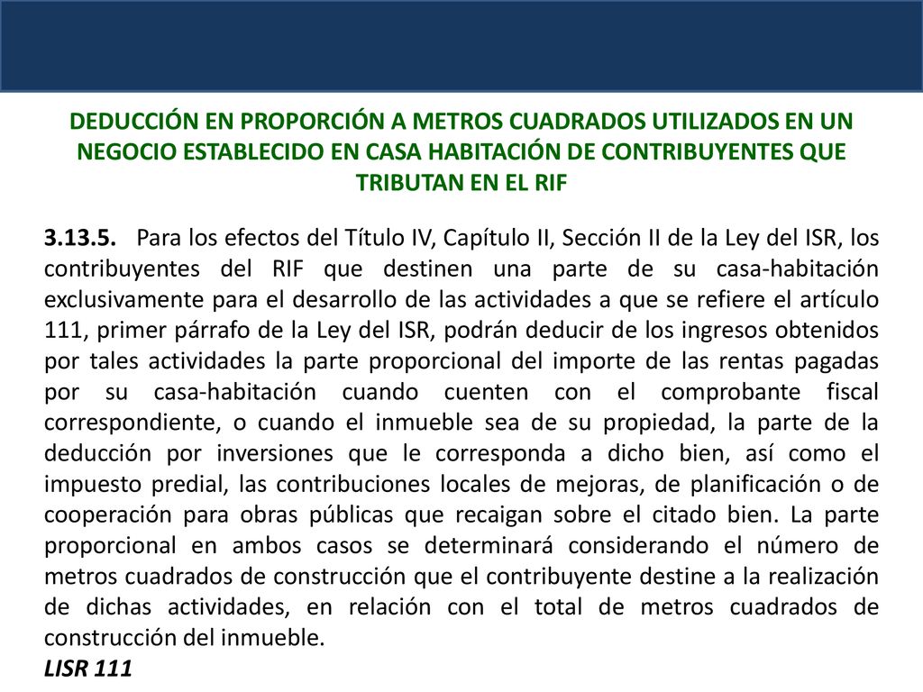 DEDUCCIÓN EN PROPORCIÓN A METROS CUADRADOS UTILIZADOS EN UN NEGOCIO ESTABLECIDO EN CASA HABITACIÓN DE CONTRIBUYENTES QUE TRIBUTAN EN EL RIF