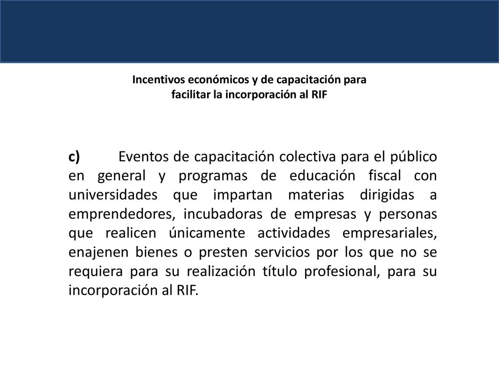 Incentivos económicos y de capacitación para facilitar la incorporación al RIF