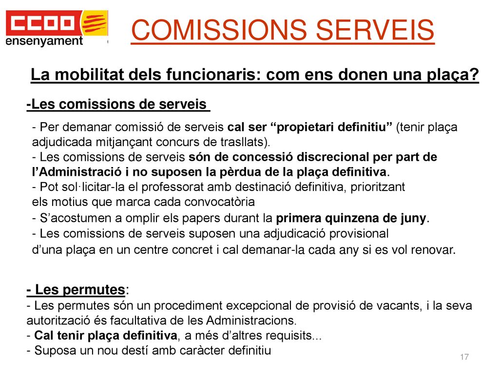COMISSIONS SERVEIS La mobilitat dels funcionaris: com ens donen una plaça -Les comissions de serveis.