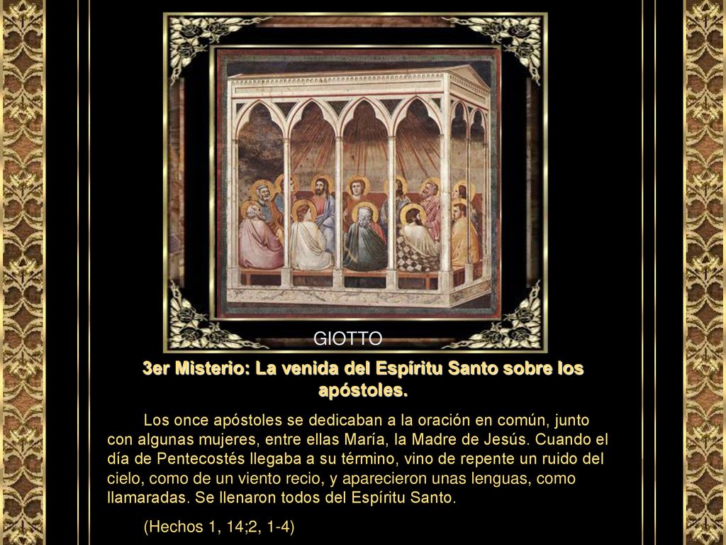 3er Misterio: La venida del Espíritu Santo sobre los apóstoles.