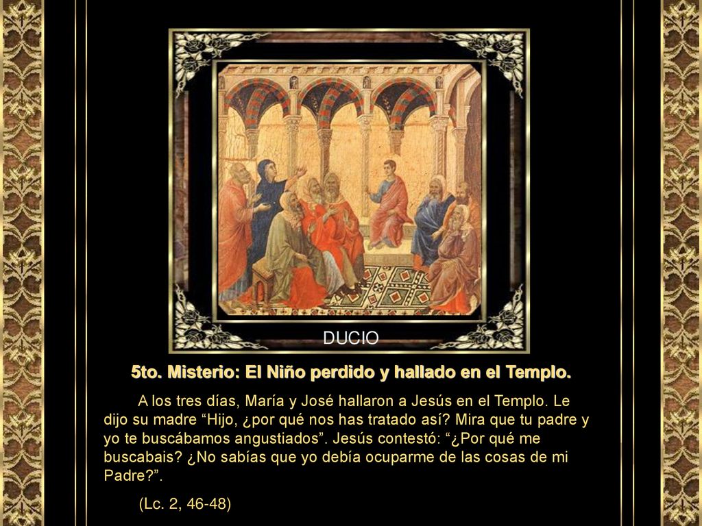 5to. Misterio: El Niño perdido y hallado en el Templo.