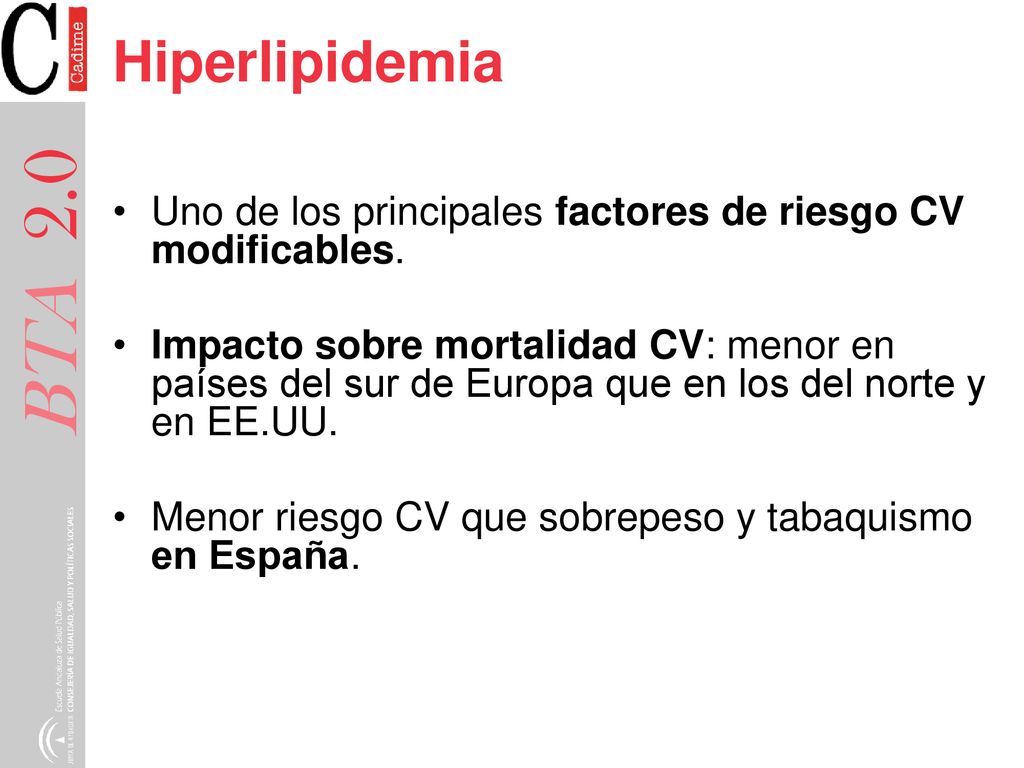 Hiperlipidemia Uno de los principales factores de riesgo CV modificables.