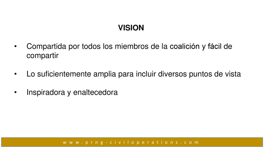 Compartida por todos los miembros de la coalición y fácil de compartir