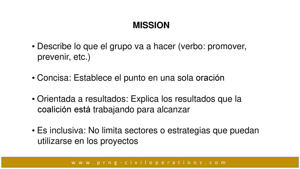 • Describe lo que el grupo va a hacer (verbo: promover,