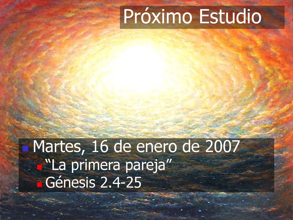 Próximo Estudio Martes, 16 de enero de 2007 La primera pareja