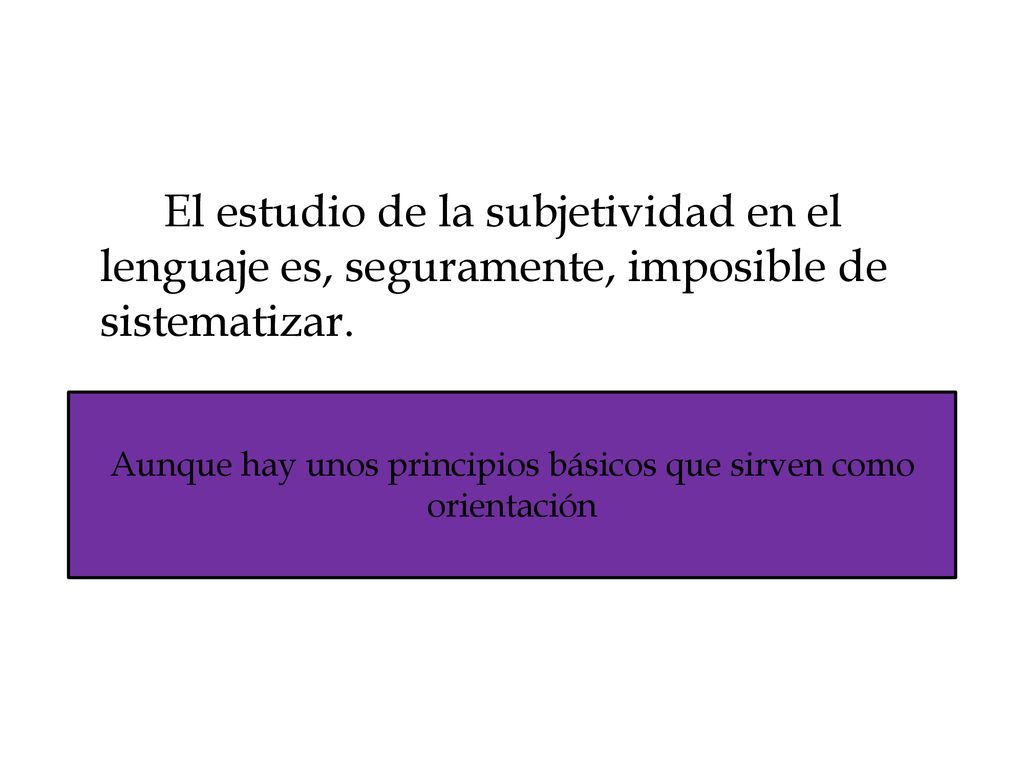 Aunque hay unos principios básicos que sirven como orientación