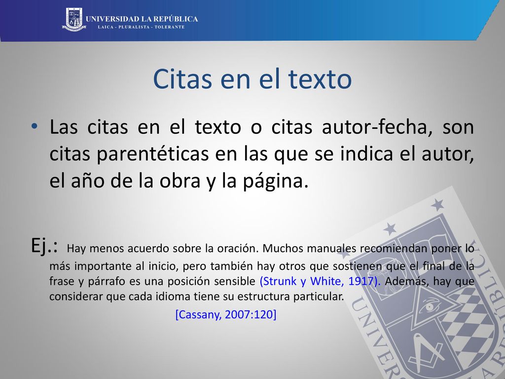 Citas en el texto Las citas en el texto o citas autor-fecha, son citas parentéticas en las que se indica el autor, el año de la obra y la página.