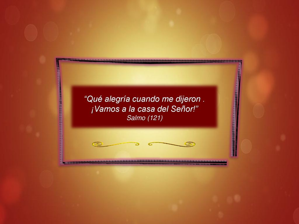Qué alegría cuando me dijeron . ¡Vamos a la casa del Señor!