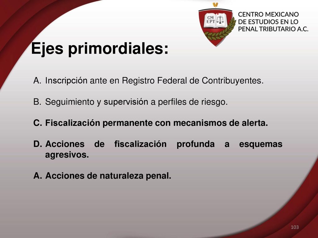 Ejes primordiales: Inscripción ante en Registro Federal de Contribuyentes. Seguimiento y supervisión a perfiles de riesgo.