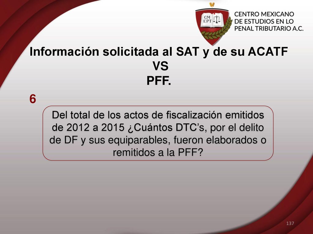 Información solicitada al SAT y de su ACATF VS PFF.