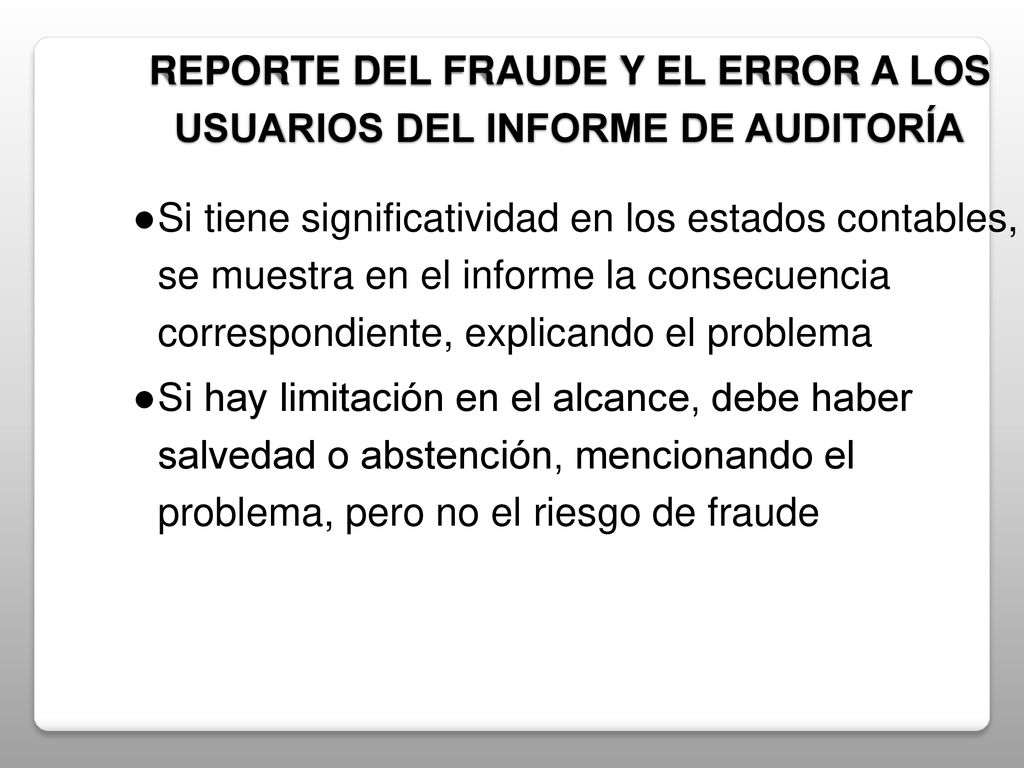 REPORTE DEL FRAUDE Y EL ERROR A LOS USUARIOS DEL INFORME DE AUDITORÍA