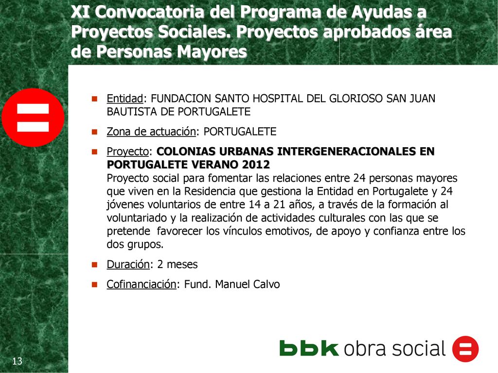 Entidad: FUNDACION SANTO HOSPITAL DEL GLORIOSO SAN JUAN BAUTISTA DE PORTUGALETE