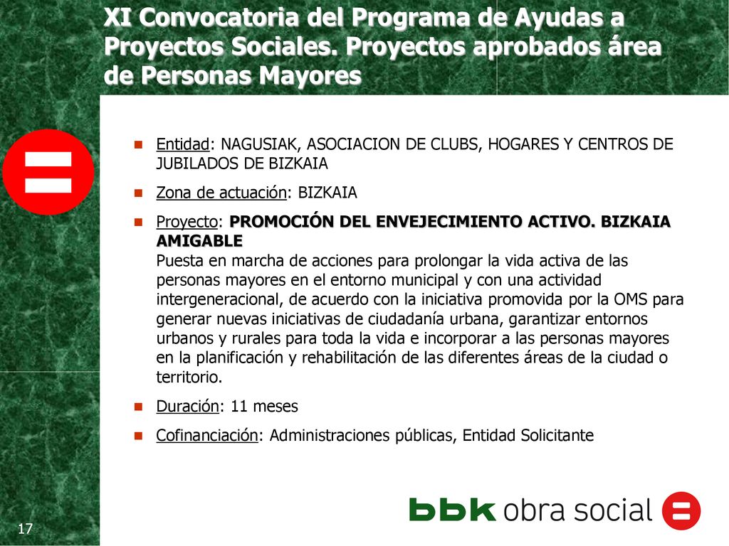 Entidad: NAGUSIAK, ASOCIACION DE CLUBS, HOGARES Y CENTROS DE JUBILADOS DE BIZKAIA